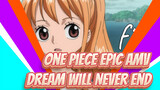 One Piece Epic AMV-One's Dream Will Never End (For Myself And Other Video Makers)