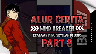 KEADAAN MINU SETELAH DIUSIR DARI RUMAHNYA | ALUR MANHWA WIND BREAKER (PART 8)