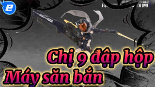 Chị 9 đập hộp! Máy săn bắn hạt nhân, cực ngầu phải không?!_2