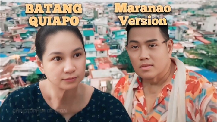 Batang Quiapo Maranao Version 1