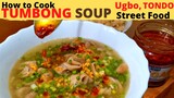 TUMBONG SOUP | Ugbo Tondo's FAMOUS Soup | Mayor ISKO MORENO'S Favorite STREET FOOD | pang NEGOSYO