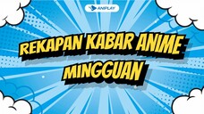 Bocoran Spy x Family the Movie - Kabar anime minggu ini