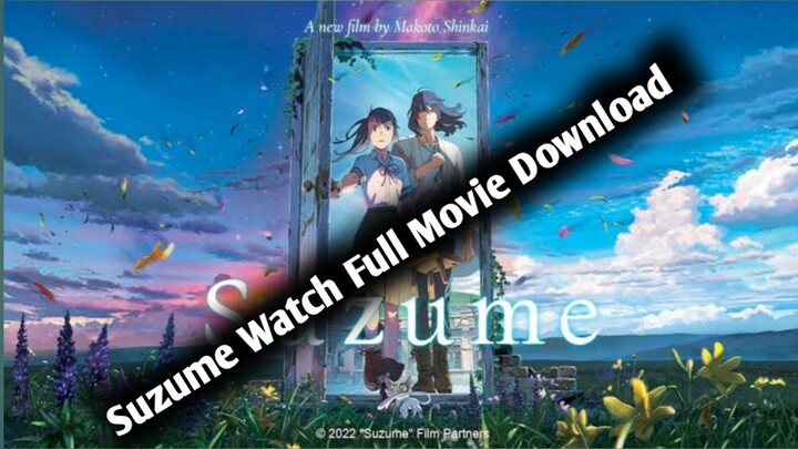 Suzume watch full movie download