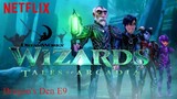 Wizards: Tales of Arcadia Dragon's Den E9