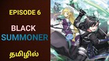 Black Summoner | Epi 6 | Rice, Thieves  and Heroes | TAW | Tamil Explanation | Tamil Anime World