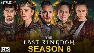 The Last Kingdom Season 6 Trailer (2022) | Netflix, Release Date, Episode 1, Cast, Teaser, Promo,