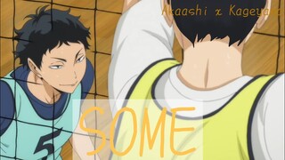 【 MAD 】Haikyuu!! - SOME | AkaKage