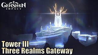 GENSHIN IMPACT - Three Realms Gateway Tower 3 Full Gameplay Walkthrough