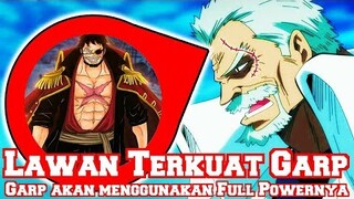 Inilah Lawan Terakhir Sekaligus Lawan Terkuat Yang Akan Dihadapi Oleh Garp (Teori One Piece)