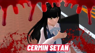 Cermin Setan || Sakura School Simulator || Sakura Hantu || Film Horor || Sakura Horor