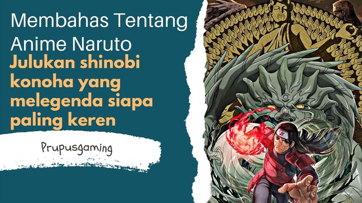 Julukan shinobi konoha yang melegenda siapa paling keren?