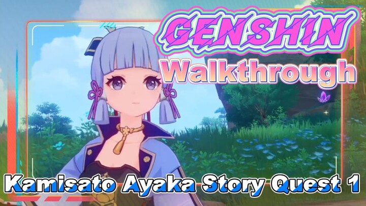 [Genshin  Walkthrough]  Kamisato Ayaka Story Quest 1