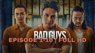 BAD GUYS | FULL HD | EPISODE 1-10