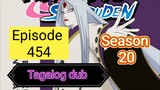 Episode - 454 @ Season 20 @ Naruto shippuden @ Tagalog dub