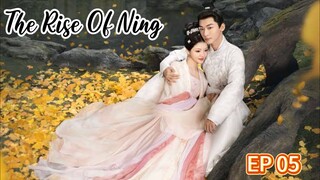 🇨🇳 EP05: The Rise Of Ning (Eng Sub)