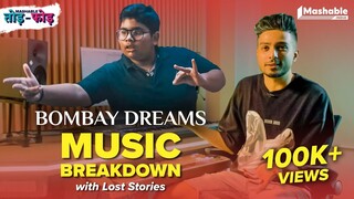 BOMBAY DREAMS Music Breakdown with Lost Stories | KSHMR | Kavita Seth | Mashable Todd-Fodd | EP05