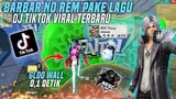 GLOO WALL 0,1 DETIK?! BARBAR NO REM PAKE LAGU DJ TIKTOK VIRAL?! FREE FIRE INDONESIA