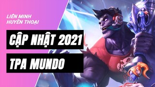 TPA Mundo (Cập nhật 2021) | Liên Minh Huyền Thoại 11.12