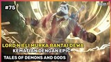 Kekuatan Yingyang Terkuat Lord Nieli Melawan Dewa Kematian - Tales Of Demons And Gods Part 75