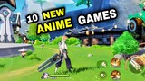 Top 10 Best NEW ANIME GAMES for Android iOS | The Most Looking NEW ANIME MMO RPG on Mobile