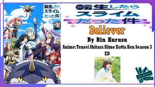 Rin Kurusu - Believer | Anime: Tensei Shitara Slime Datta Ken Season 3 ED Full (Lyrics)