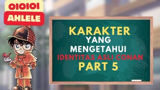 Detective Conan / Detektif Conan | Karakter yang mengetahui identitas asli conan Part 5