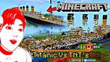 Titanic vs TNT's 💪 || Minecraft