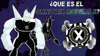 ¿Que es el Omnitrix Modelo X?