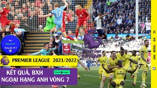 Tin Bóng Đá Kết quả, Bảng xếp hạng Ngoại Hạng Anh Vòng 7 I Premier League 21/22