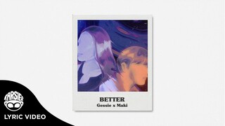 "Better" - Gessie, Maki (Official Lyric Video)