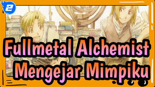 Fullmetal Alchemist | [FA / Ulang Tahun ke-10] Aku Hidup Untuk Mengejar Mimpiku_2