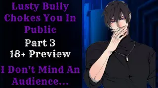 [ASMR] [M4M] Lustful Bully Chokes You In Public [Spicy] [Binaural] [Breathplay] [18+ Preview]