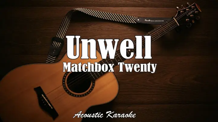 Unwell-Matchbox Twenty (Acoustic Karaoke)