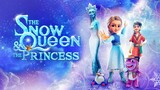 The Snow Queen & The Princess