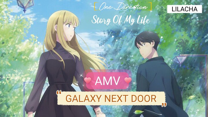 AMV Galaxy Next Door - One Direction Story of My Life #weebucin