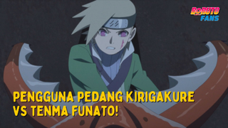 Pengguna 7 Pedang Legendaris Kirigakure vs Tenma Funato!