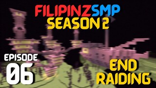 FilipinzSMPS2 #06: End Raiding (Ubos nga lamang gamit) | FilipinoSMP (Tagalog)