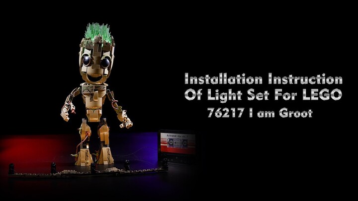 Installation Instruction Of Light Set For LEGO 76217 I am Groot.