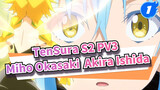 TenSura S2 PV3 | Tháng 7 / Miho Okasaki và Akira Ishida / Phần 2 / 1080P +_1