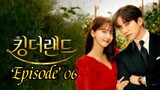 🇰🇷 King Land Episode 6 eng sub with CnK 🤞