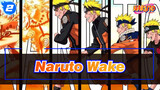 [Naruto | Epik] Lagu WAKE - Mengingatkanmu Akan Si Anak Laki yang Ingin Menjadi Hokage_2