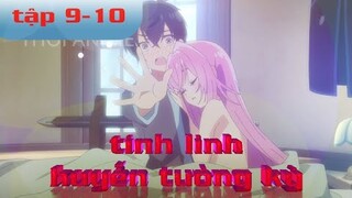 tóm tắt anime tập 9-10 em chỉ của riêng mình anh | chuyển sinh sang thế giới khác | Thời anime