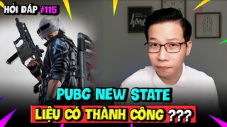 Hỏi Đáp Gaming 115: PUBG NEW STATE Liệu Có Thành Công? COD Mobile VN Đang Hồi Sinh Trở Lại?