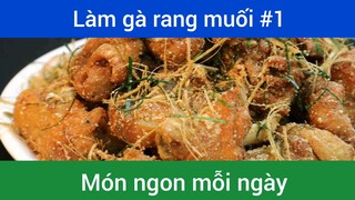 Làm gà rang muối p1