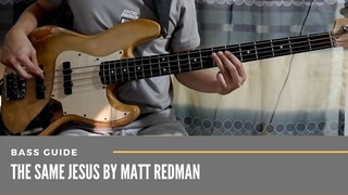 The Same Jesus by Matt Redman (Bass Guide)