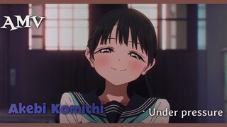 ini mulu, kamu simp ya? –AMV RAW Akebi · under pressure