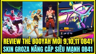 (Free Fire) LẦN ĐẦU TIÊN REVIEW 3 MÙA THẺ BOOYAH MỚI 9,10,11 SIÊU ĐẸP, REVIEW SKIN GROZA NÂNG CẤP