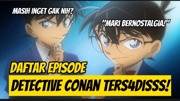 DETECTIVE CONAN: Kasus Tak Terlupakan Sepanjang Masa😱