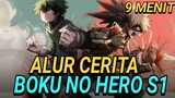 Seluruh Alur Cerita Boku No Hero Season 1 Dalam 9 Menit || Hero Yang Gak Punya Kekuatan Super