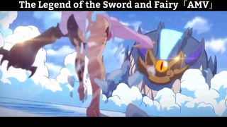 The Legend of the Sword and Fairy「AMV」